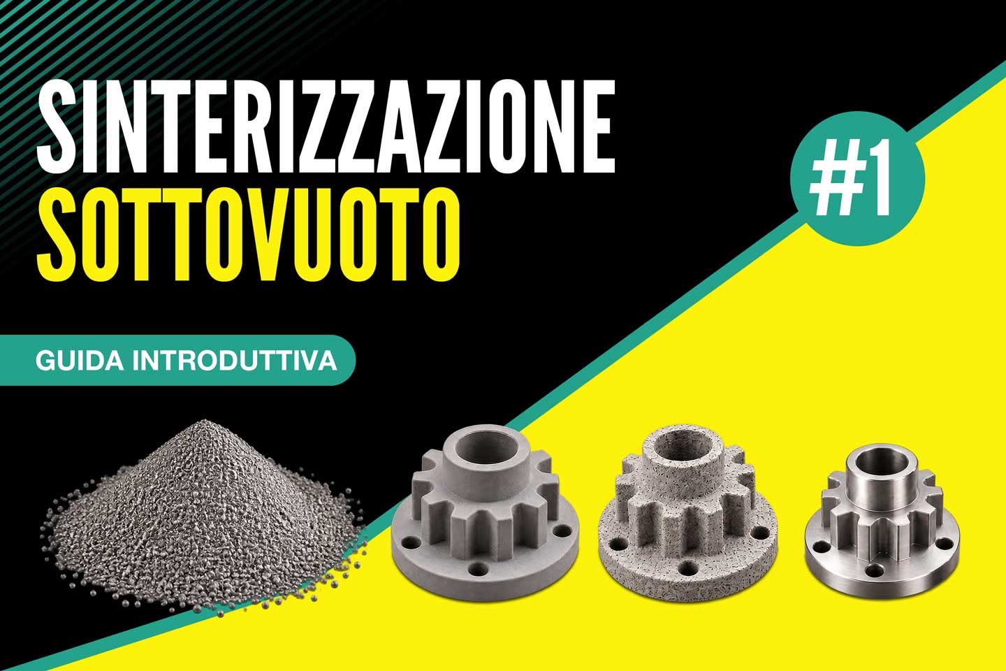 Sinterizzazione sottovuoto: come funziona il processo, principali vantaggi e applicazioni industriali – 1/4